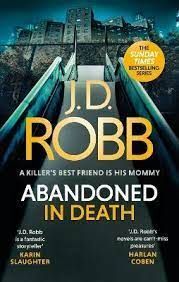 ABANDONED IN DEATH: AN EVE DALLAS THRILLER