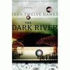 THE DARK RIVER