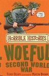 HORRIBLE HISTORIES. WOEFUL SEC WORLD WAR