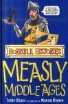 HORRIBLE HISTORIES. MEASLY MIDDLE AGES