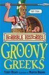 HORRIBLE HISTORIES. GROOVY GREEKS