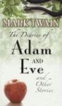 THE DIARIES OF ADAM AND EVE AND OTHER STORIES