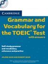 CAMBRIDGE GRAMMAR AND VOCABULARY FOR THE TOEIC TEST WITH ANSWERS & AUDIO CD