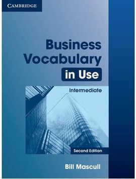 BUSINESS VOCABULARY IN USE INTERMEDIATE WITH ANSWERS 2ND EDITION