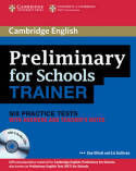 PRELIMINARY FOR SCHOOLS TRAINER SIX PRACTICE TESTS WITH ANSWERS, TEACHER'S NOTES