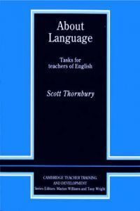 ABOUT LANGUAGE: TASKS FOR TEACHERS OF ENGLISH (CAMBRIDGE TEACHER TRAIN