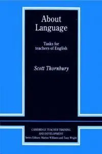 About Language: Tasks For Teachers Of English (Cambridge Teacher Train