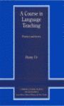 A COURSE IN LANGUAGE TEACHING PRACTICE AND THEORY