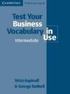 TEST YOUR BUSINESS VOCABULARY IN USE. INTERMEDIATE