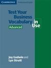 TEST YOUR BUSINESS VOCABULARY IN USE. ADVANCED