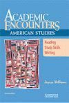 ACADEMIC ENCOUNTERS AMERICAN STUDIES. READING STUDY SKILLS WRITING