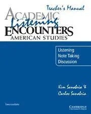 Academic Listening Encounters: American Studies Teacher S Manual