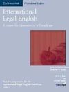 INTERNATIONAL LEGAL ENGLISH. TEACHER S BOOK