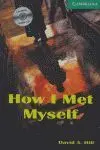 How I Met Myself. Book + Cd Pack Level 3