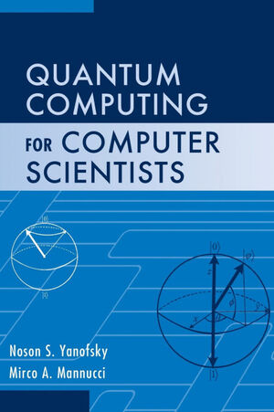 QUANTUM COMPUTING FOR COMPUTER SCIENTISTS