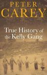 TRUE HISTORY OF THE KELLY GANG