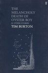 THE MELANCHOLY DEATH OF OYSTER BOY & OTHER STORIES