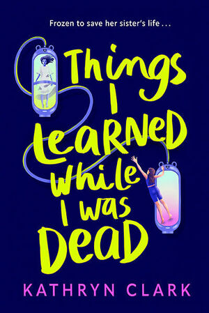 THINGS I LEARNED WHILE I WAS DEAD