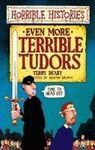 EVEN MORE TERRIBLE TUDORS
