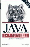 JAVA IN A NUTSHELL A DESKTOP QUICK REFERENCE