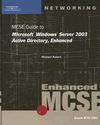 MCSE GUIDE TO WINDOWS SERVER 2003 ACTIVE DIRECTORY, ENHANCE