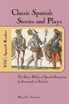 CLASSIC SPANISH STORIES AND PLAYS