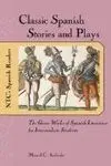 Classic Spanish Stories And Plays