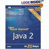 TEACH YOURSELF JAVA 2 IN 21 DAYS