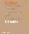 Building. 3000 Years Of Design Engineering And Construction