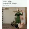 Paula Rego. Behind The Scenes