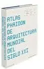 Atlas Phaidon de Arquitectura Mundial del S. Xxi