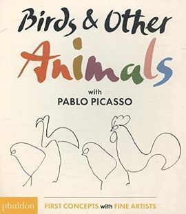 BIRDS & OTHER ANIMALS WITH PABLO PICASSO. FIRST CONCEPTS WITH FINE ARTISTS SERIE