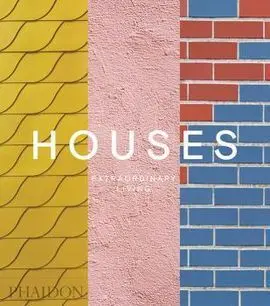 Houses, Extraordinary Living