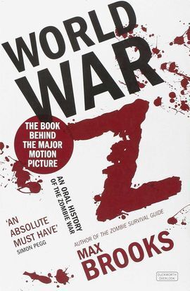 WORLD WAR Z : AN ORAL HISTORY OF THE ZOMBIE WARS