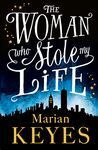 THE WOMAN WHO STOLE MY LIFE