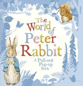 THE WORLD OF PETER RABBIT: A PULL-OUT POP-UP