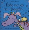 ÉSTE NO ES MI DRAGÓN...