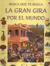 LA GRAN GIRA POR EL MUNDO