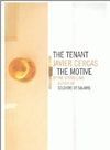 THE MOTIVE AND THE TENANT