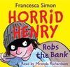 HORRID HENRY ROBS THE BANK