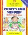 WHAT S FOR SUPPER. ¿QUÉ HAY PARA CENAR?