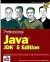 PROFESSIONAL JAVA JDK 5 EDITION
