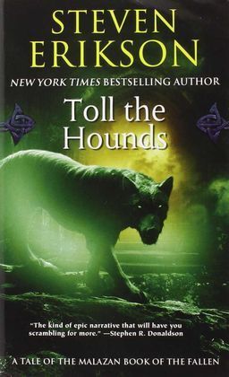TOLL THE HOUNDS ( MALAZAN BOOK OF THE FALLEN (PAPERBACK) #08 )