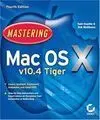 Mastering Macos X V10. 4 Tiger
