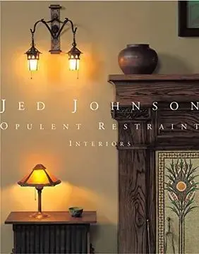 Jed Johnson: Opulent Restraint Interiors