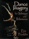 Dance Imagery For Technique And Performance