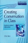 CREATING CONVERSATION IN CLASS