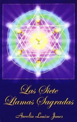 Las Siete Llamas Sagradas