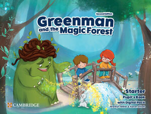 GREENMAN AND THE MAGIC FOREST SECOND EDITION. PUPIL?S BOOK WITH DIGITAL PACK STA