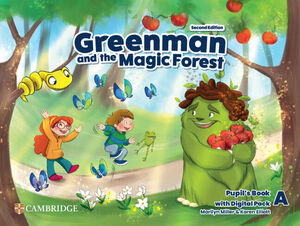 GREENMAN AND THE MAGIC FOREST SECOND EDITION. PUPIL?S BOOK WITH DIGITAL PACK LEV